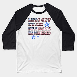 America Patriotic Lets Get Star Spangle Hammered Baseball T-Shirt